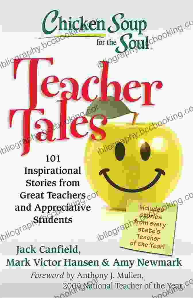 101 Inspirational Stories From Great Teachers And Appreciative Students Book Cover Chicken Soup For The Soul: Teacher Tales: 101 Inspirational Stories From Great Teachers And Appreciative Students