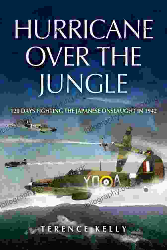 120 Days Fighting The Japanese Onslaught In 1942 Book Cover Hurricane Over The Jungle: 120 Days Fighting The Japanese Onslaught In 1942