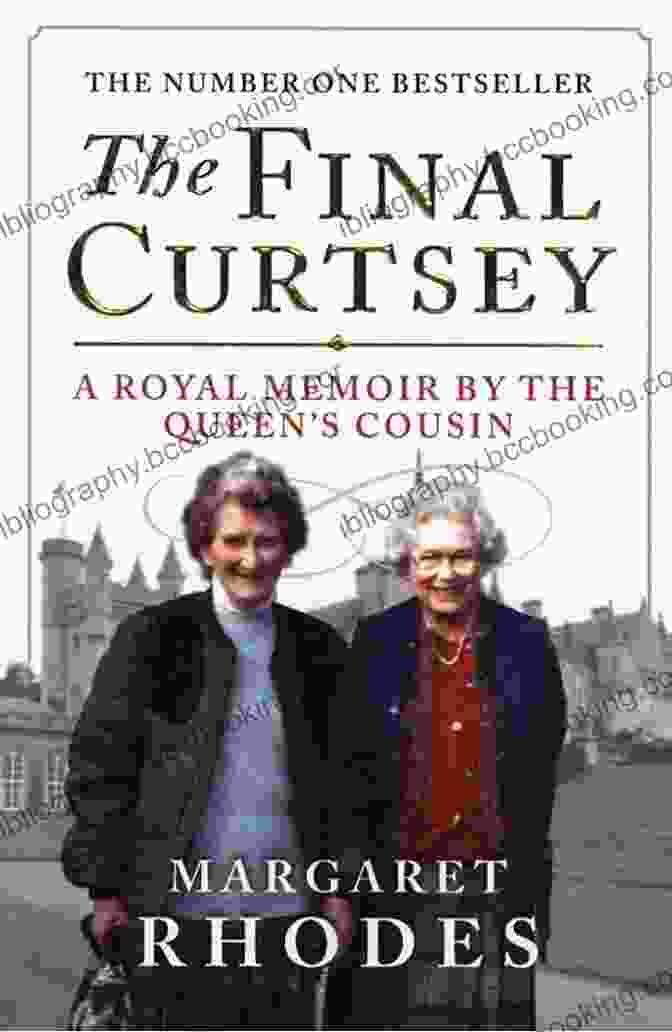 A Photo Of The Book 'Royal Memoir By The Queen Cousin' With An Elegant Cover Design. The Final Curtsey: A Royal Memoir By The Queen S Cousin
