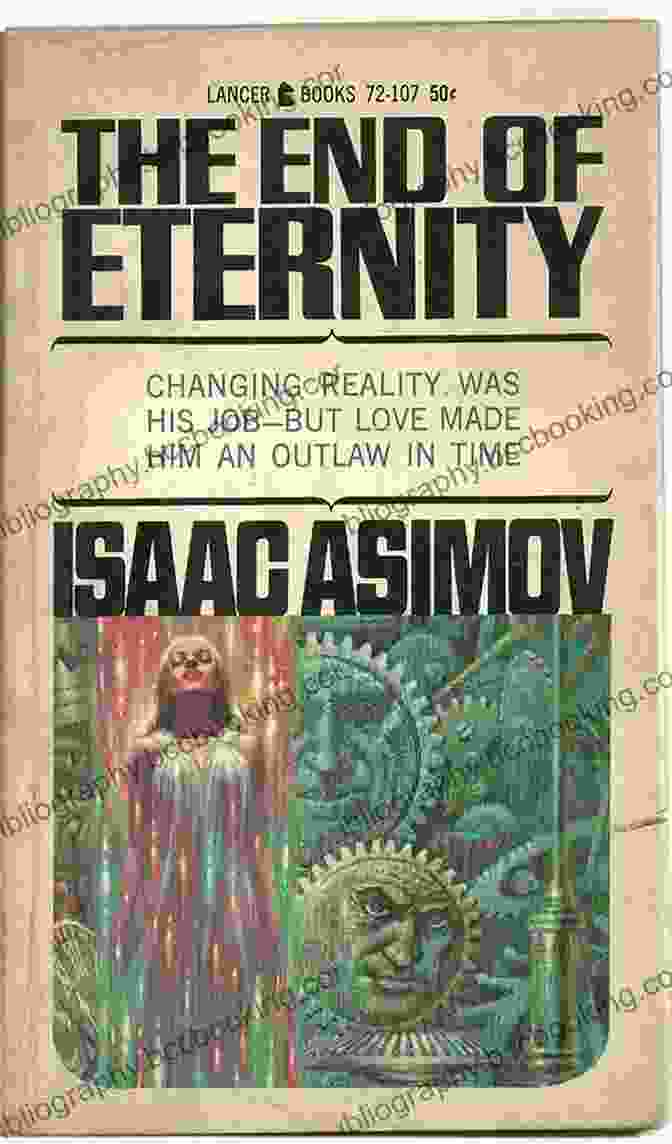 An Image Of The Book Cover Of 'The End Of Eternity' By Isaac Asimov. The Cover Depicts A Group Of People Standing In A Timeless Realm, Surrounded By Swirling Nebulas And Galaxies. The End Of Eternity Isaac Asimov