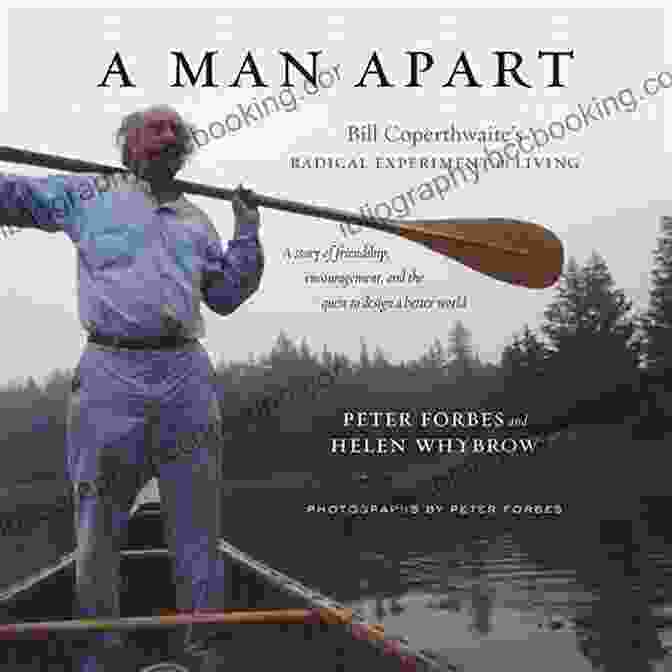 Bill Coperthwaite A Radical Experiment In Living Book Cover A Man Apart: Bill Coperthwaite S Radical Experiment In Living