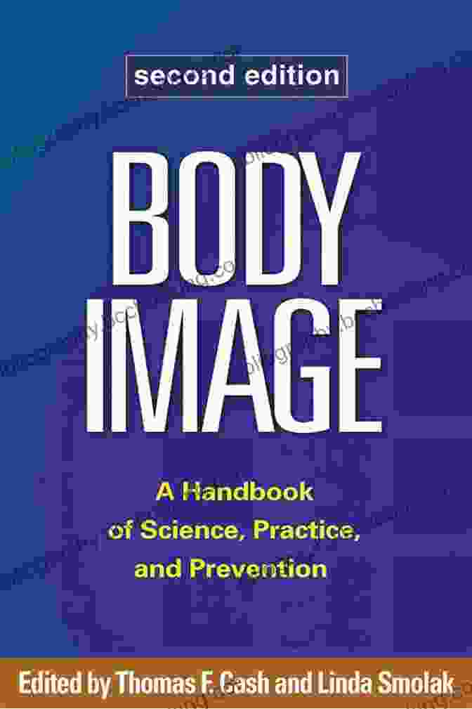 Body Image Second Edition Book Cover Body Image Second Edition: A Handbook Of Science Practice And Prevention