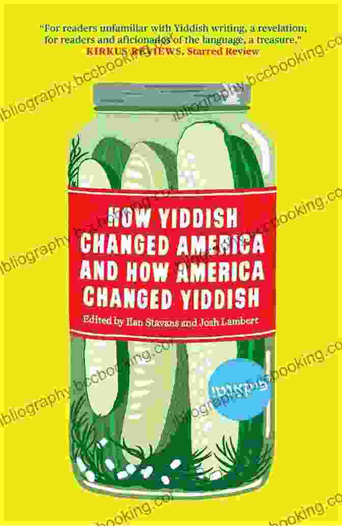 Book Cover Of How Yiddish Changed America And How America Changed Yiddish How Yiddish Changed America And How America Changed Yiddish