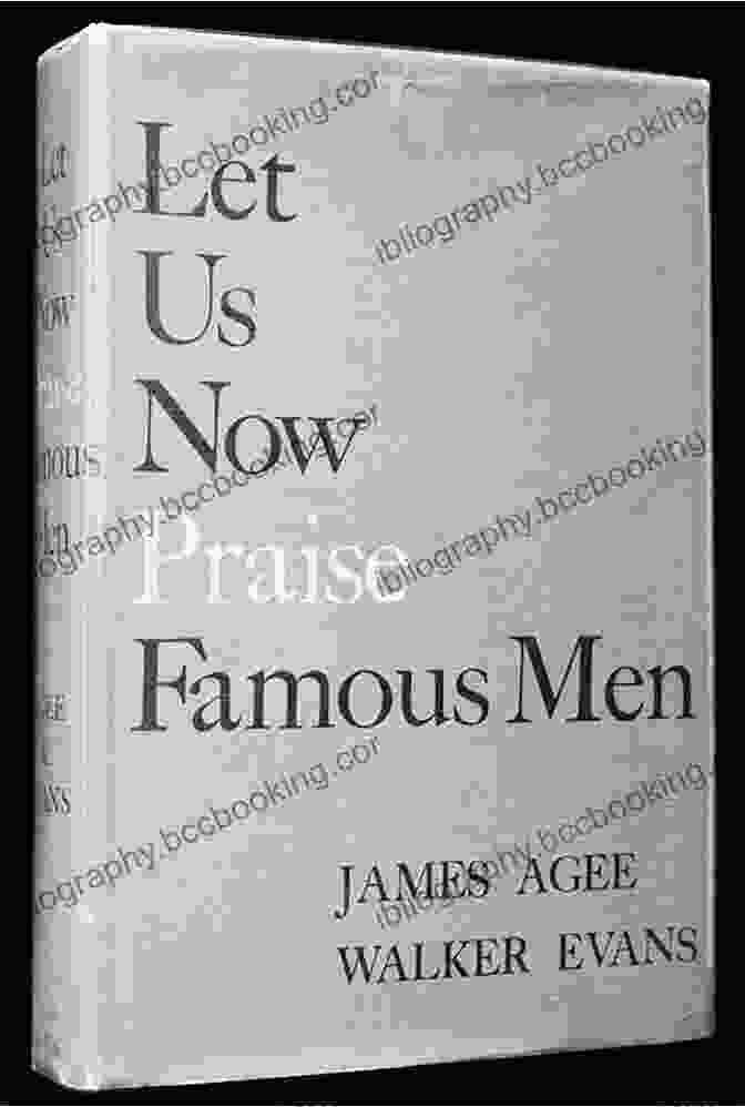 Book Cover Of Let Us Now Praise Famous Men By James Agee And Walker Evans Let Us Now Praise Famous Men: Three Tenant Families