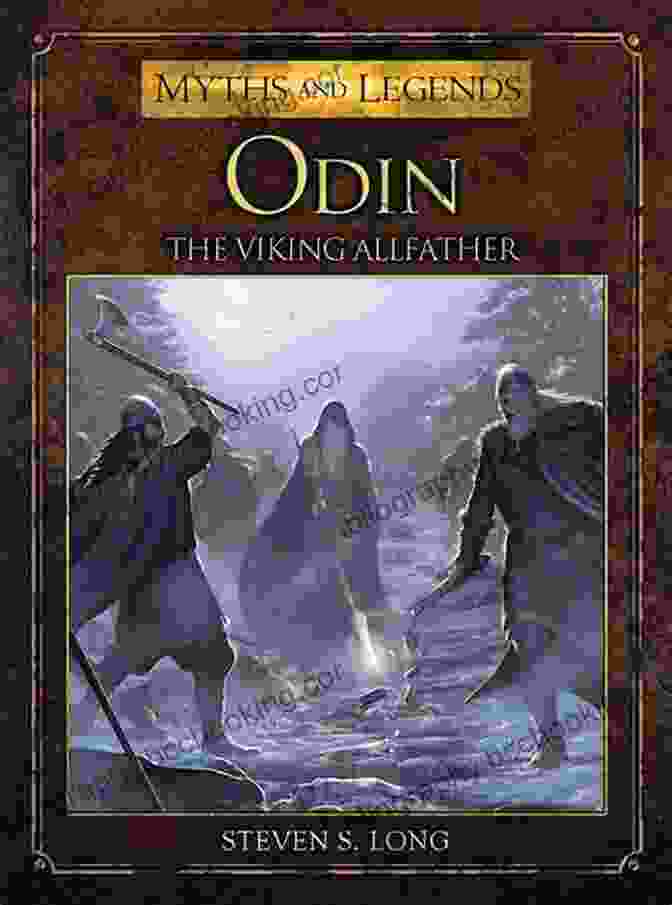 Book Cover Of Odin The Wanderer The Children Of Odin: Illustrated Edition Of Northern Myths: The Dwellers In Asgard Odin The Wanderer The Sword Of The Volsungs And The Twilight Of The Gods