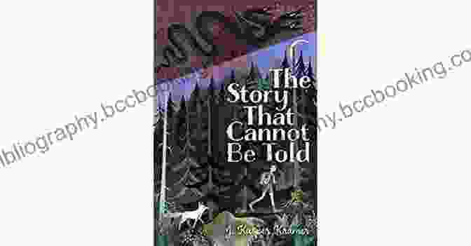 Book Cover Of 'The Story That Cannot Be Told', A Captivating Literary Journey Into Forbidden Secrets And Self Discovery The Story That Cannot Be Told