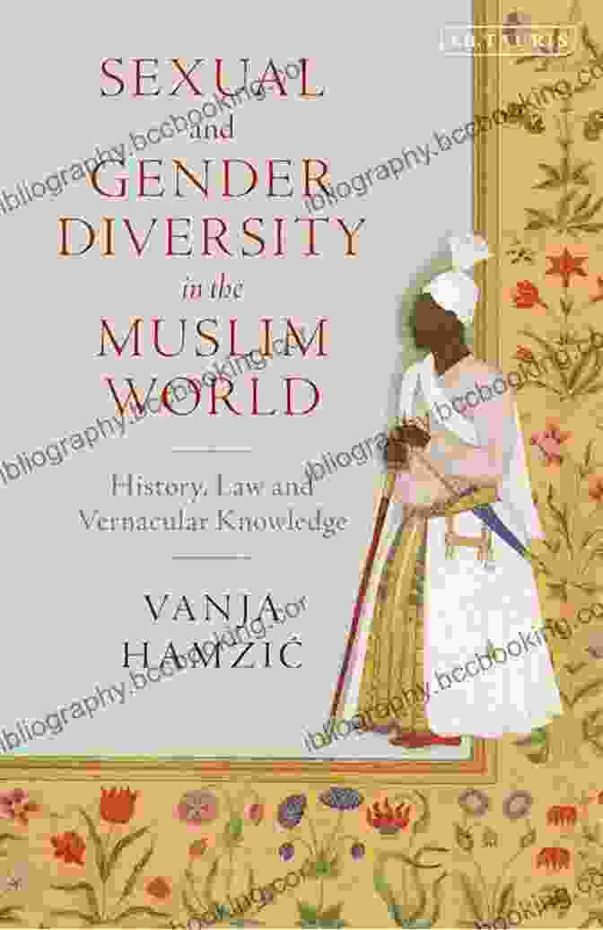 Book Cover: Sexual And Gender Diversity In The Muslim World Sexual And Gender Diversity In The Muslim World: History Law And Vernacular Knowledge (Library Of Islamic South Asia 1)