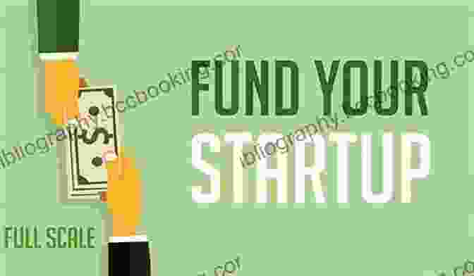 Chapter 2: Funding Your Startup Start Your Own Import/Export Business: Your Step By Step Guide To Success (Startup)