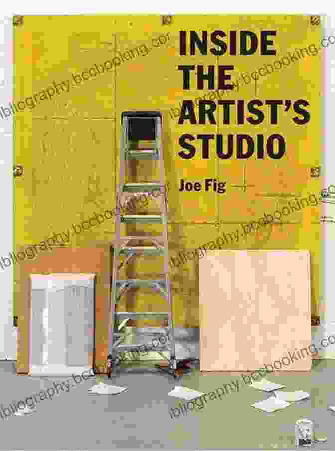 Cover Image Of 'Inside The Painter's Studio' By Joe Fig Inside The Painter S Studio Joe Fig