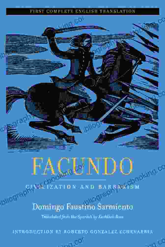 Cover Of Facundo By Domingo Faustino Sarmiento Facundo: Or Civilization And Barbarism (Penguin Classics)
