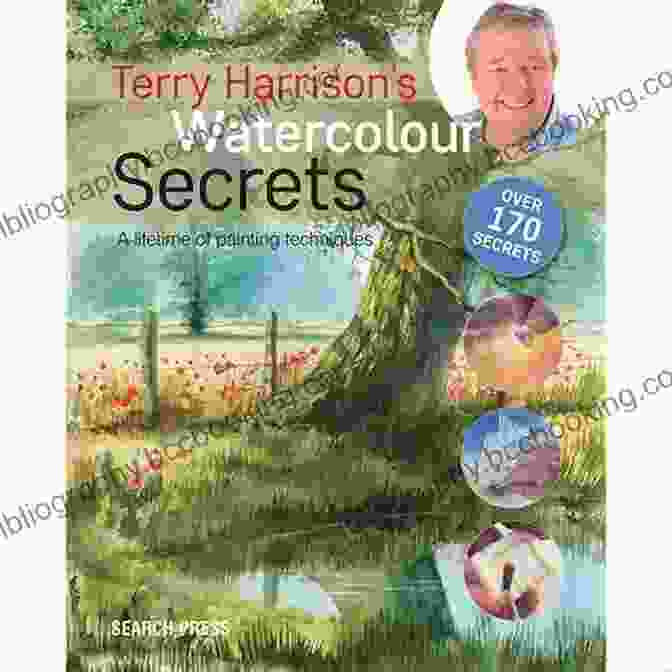 Cover Of Terry Harrison Watercolour Secrets Book Terry Harrison S Watercolour Secrets: A Lifetime Of Painting Techniques