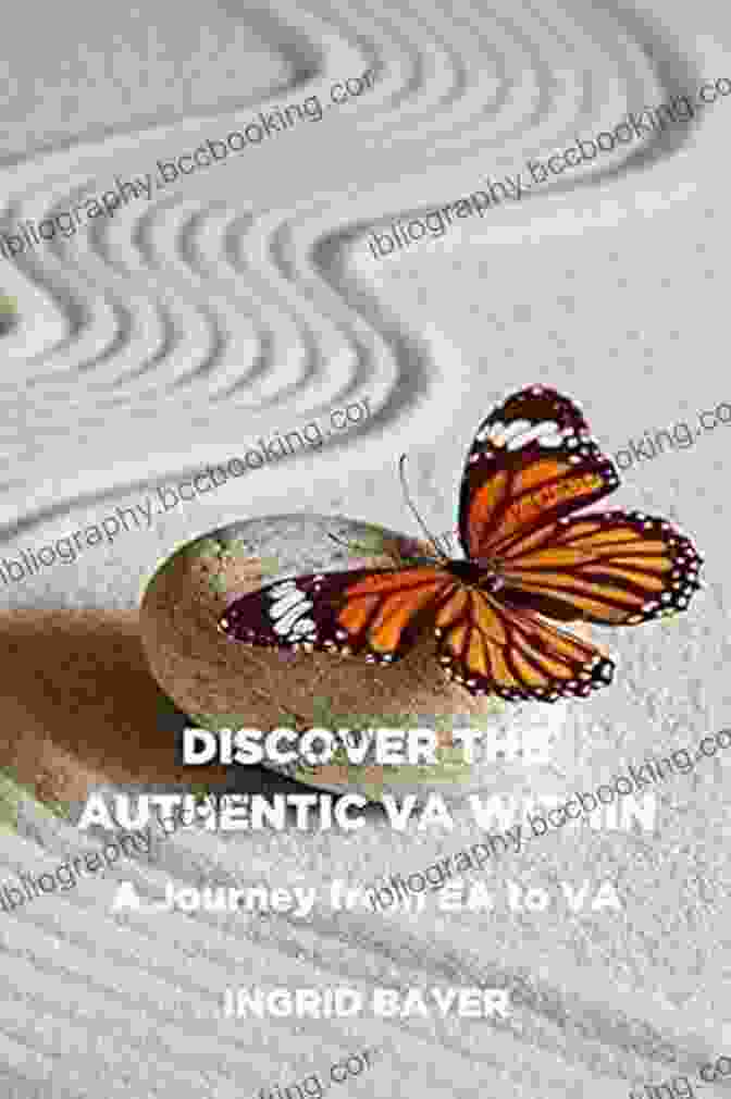 Discover The Authentic Va Within Book Cover Discover The Authentic VA Within: A Journey From EA To VA