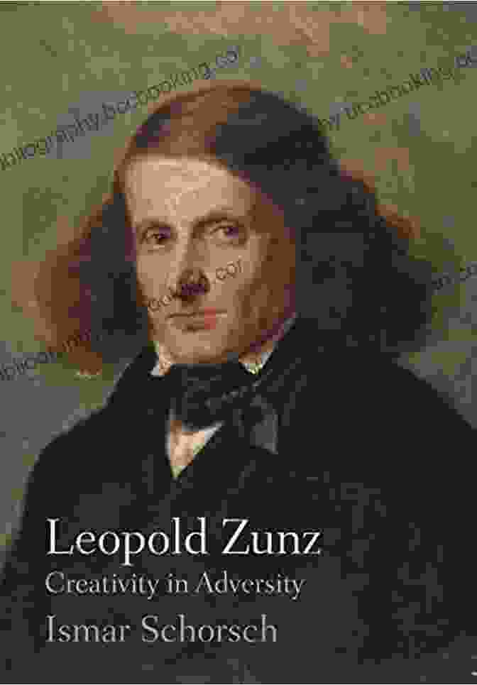 Elie Wiesel Portrait Leopold Zunz: Creativity In Adversity (Jewish Culture And Contexts)