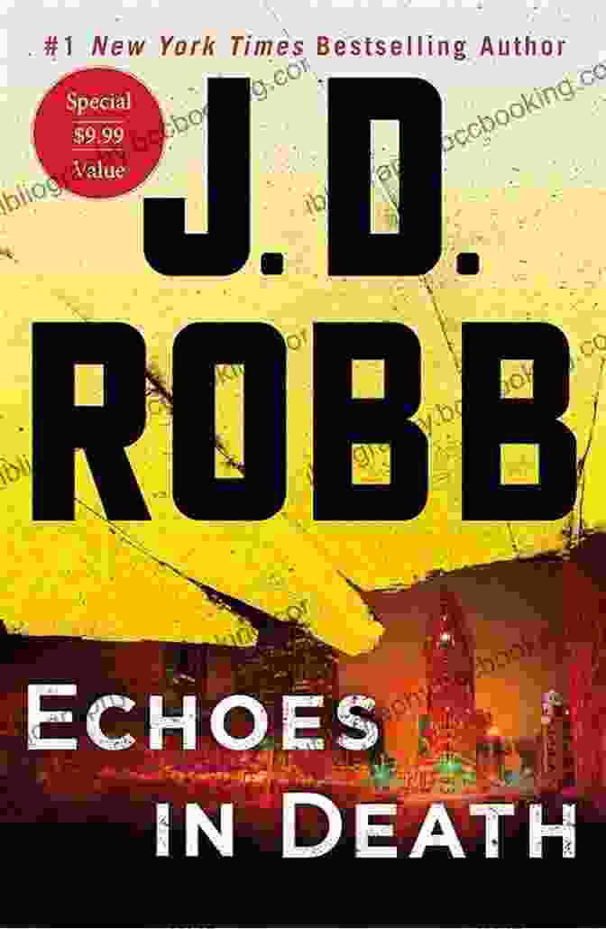 Eve Dallas Novel: Echoes In Death Echoes In Death: An Eve Dallas Novel
