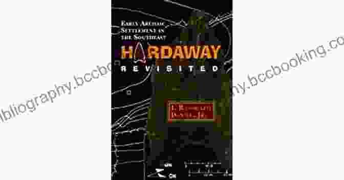 Hardaway Revisited Book Cover Hardaway Revisited: Early Archaic Settlement In The Southeast