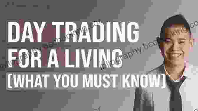 Intraday Trading Strategy: Day Trading For A Living INTRADAY TRADING STRATEGY Day Trading For A Living