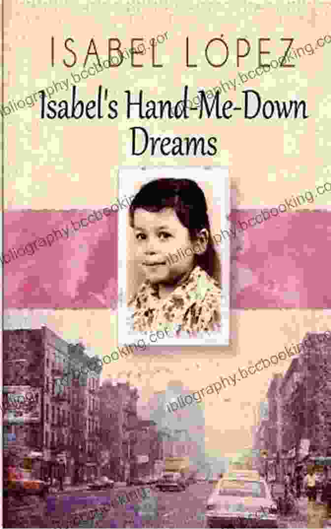 Isabel Hand Me Down Dreams Book Cover Isabel S Hand Me Down Dreams Isabel Lopez