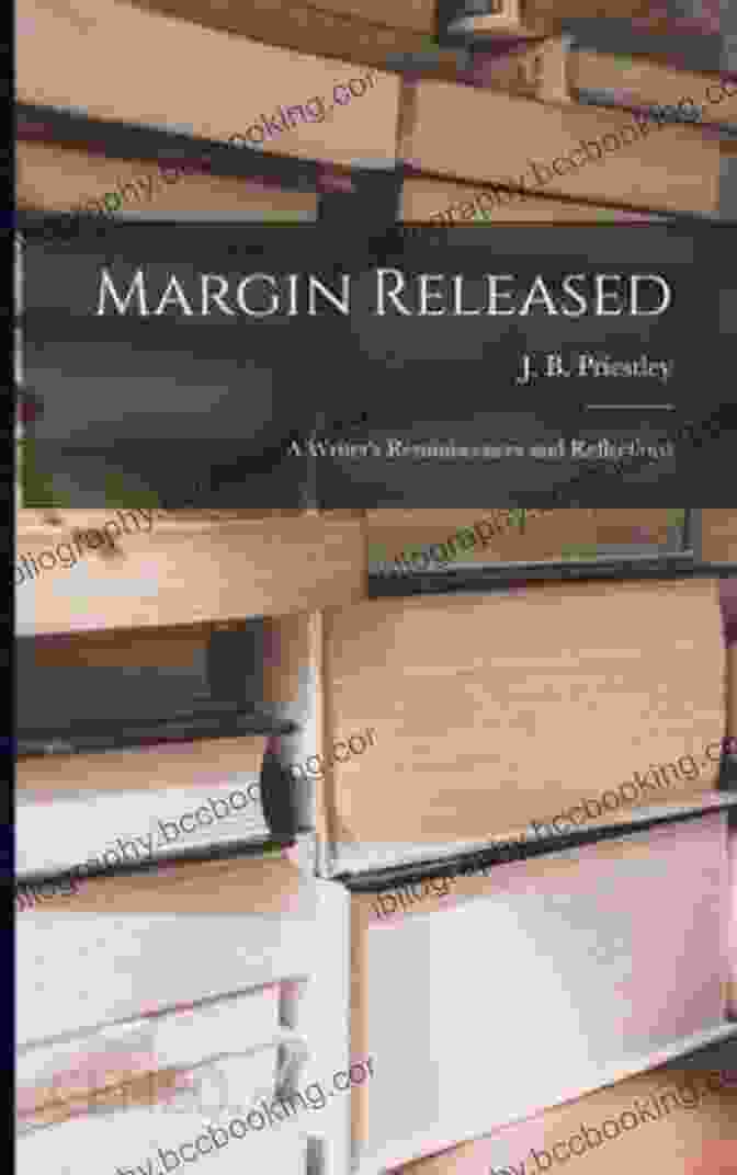 Margin Released: Writer Reminiscences And Reflections Margin Released: A Writer S Reminiscences And Reflections