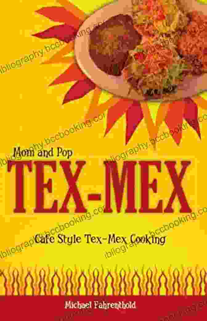 Mom And Pop Tex Mex Cookbook Cover Mom And Pop Tex Mex: Cafe Style Tex Mex Cooking