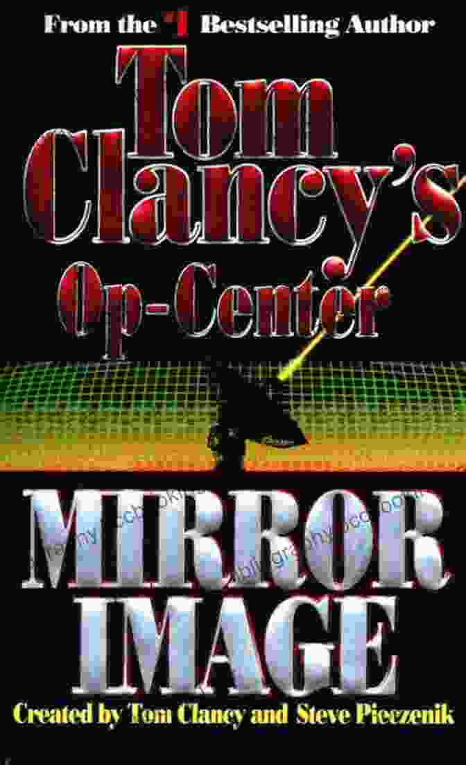 Op Center 02 Tom Clancy Op Center Mirror Image: Op Center 02 (Tom Clancy S Op Center 2)