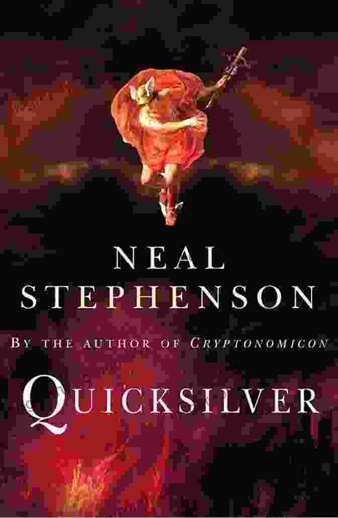 Quicksilver By Neal Stephenson Quicksilver: The Baroque Cycle #1 Neal Stephenson