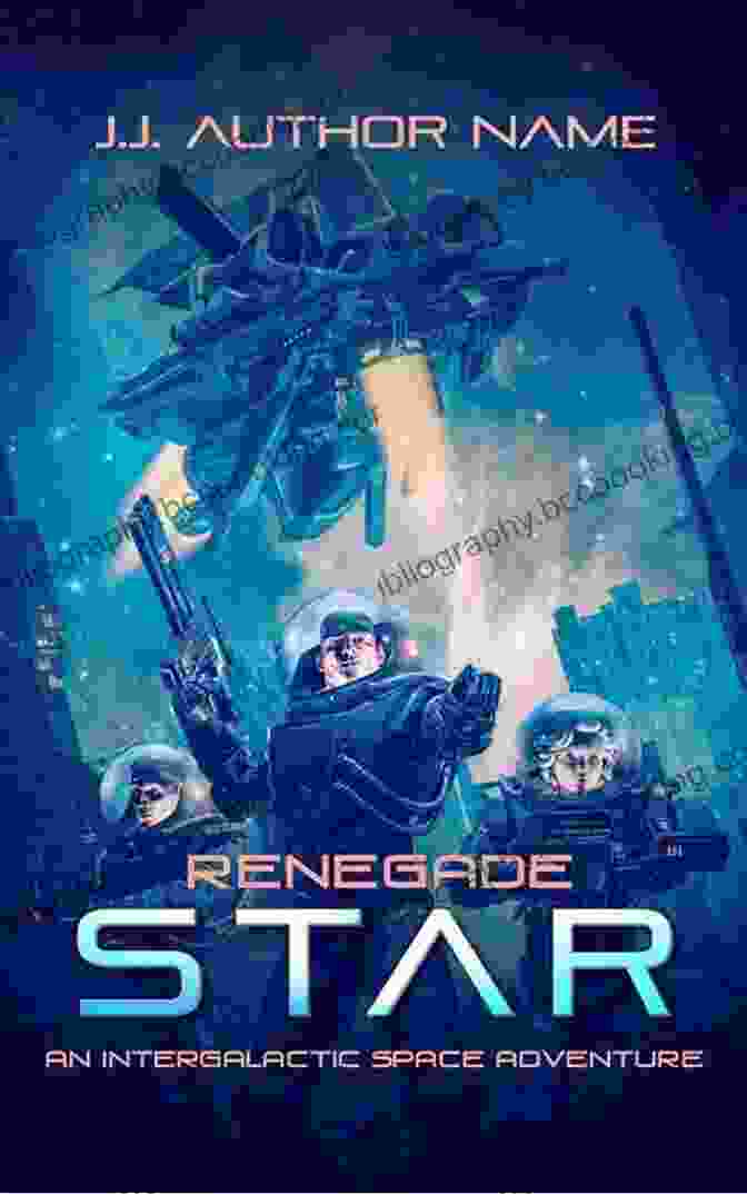 Renegade Star 15 Book Cover Featuring A Spaceship In Deep Space Renegade War: An Intergalactic Space Opera Adventure (Renegade Star 15)