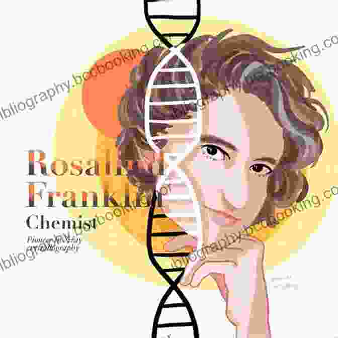 Rosalind Franklin, The Brilliant Crystallographer Whose Work Illuminated The Structure Of DNA Super Women: Six Scientists Who Changed The World