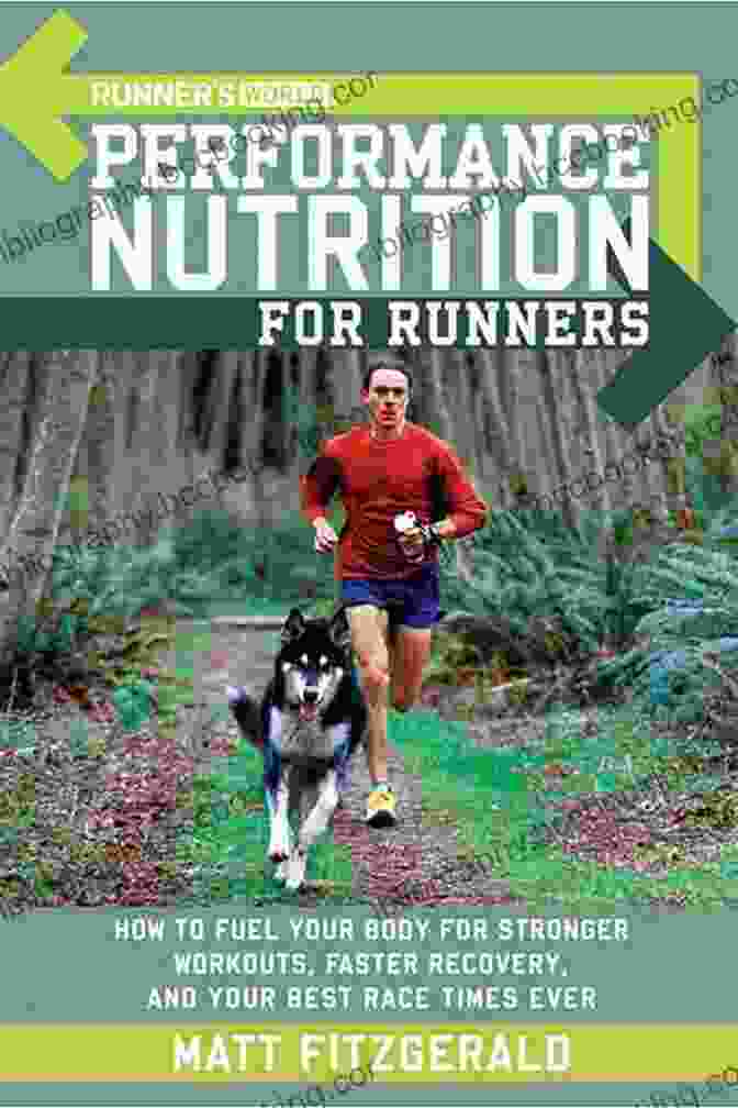 Runner's World Performance Nutrition For Runners Book Cover Runner S World Performance Nutrition For Runners: How To Fuel Your Body For Stronger Workouts Faster Recovery And Your Best Race Times Ever