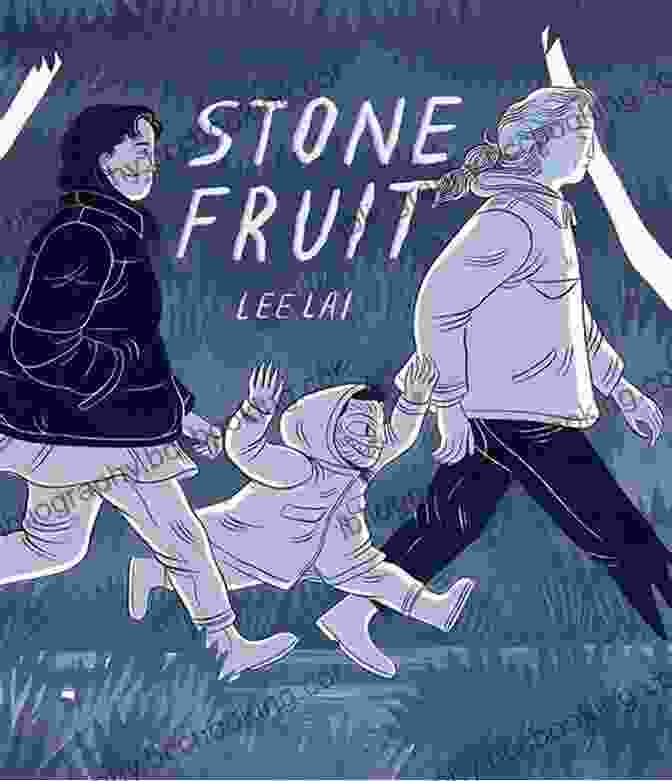 Stone Fruit By Lee Lai, A Captivating Novel About Family, Culture, And Loss Stone Fruit Lee Lai