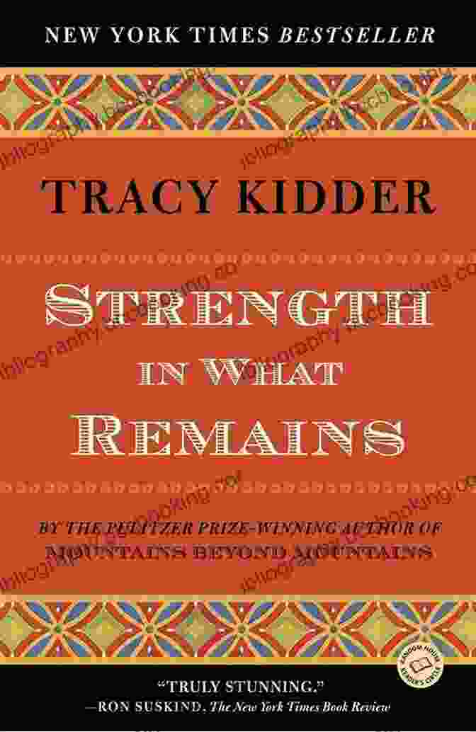 Strength In What Remains Book Cover Strength In What Remains Tracy Kidder