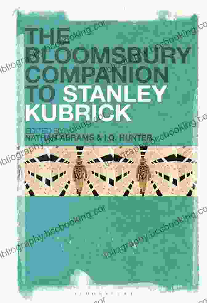 The Bloomsbury Companion To Stanley Kubrick Book Cover The Bloomsbury Companion To Stanley Kubrick