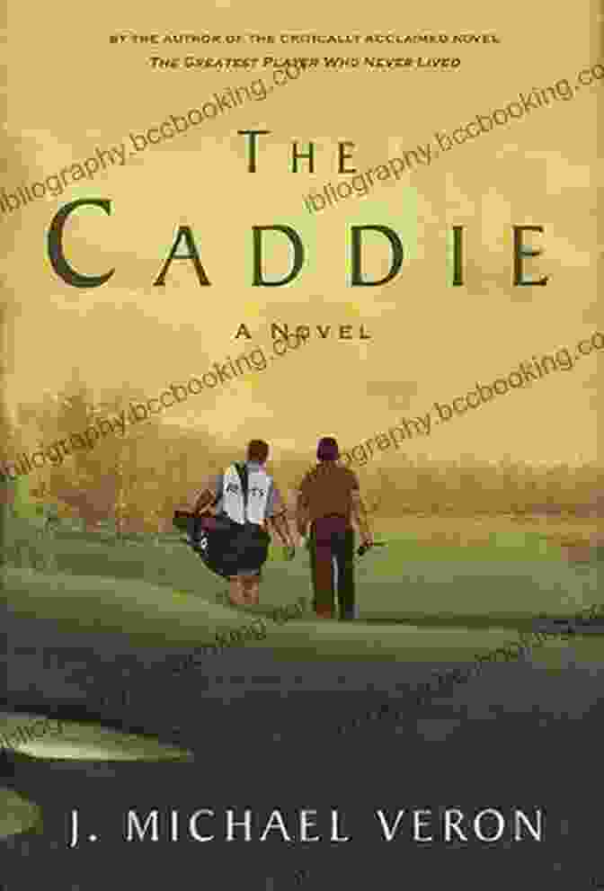 The Caddie: Michael Veron Book Cover The Caddie J Michael Veron