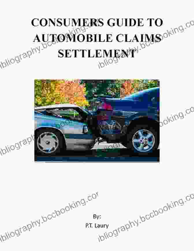 The Consumers Guide To Automobile Claims Settlement Consumers Guide To Automobile Claims Settlement