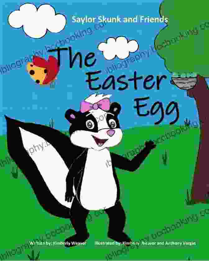 The Easter Egg Saylor Skunk And Friends Book Cover The Easter Egg: Saylor Skunk And Friends