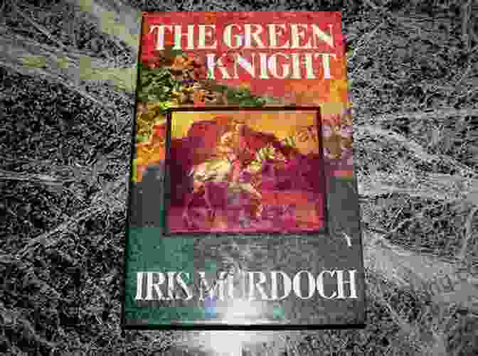 The Green Knight By Iris Murdoch The Green Knight Iris Murdoch