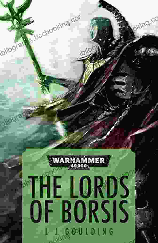 The Lords Of Borsis: Warhammer 40,000 The Lords Of Borsis (Warhammer 40 000)