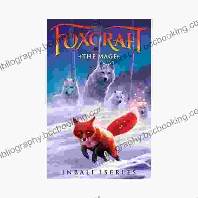 The Mage Foxcraft Book Cover Featuring A Young Mage Wielding A Magical Staff In A Vibrant And Enchanting Forest Setting The Mage (Foxcraft 3) Inbali Iserles