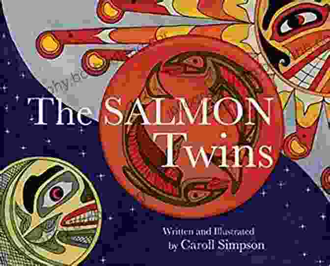 The Salmon Twins Representing The Vibrant Coastal Spirit Of The Pacific Northwest The Salmon Twins (Coastal Spirit Tales)