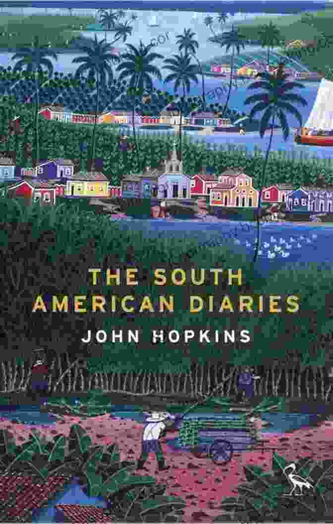 The South American Diaries Cover Image Showing A Vibrant And Diverse Collage Of South American Landscapes And Cultures. The South American Diaries (Tauris Parke Paperbacks)