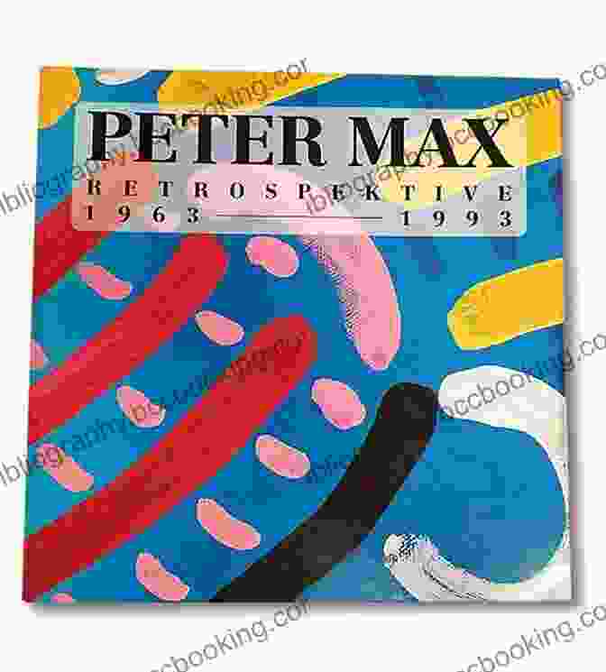 The Universe Of Peter Max Book Cover Depicting A Vivid Tapestry Of Colors And Cosmic Forms The Universe Of Peter Max