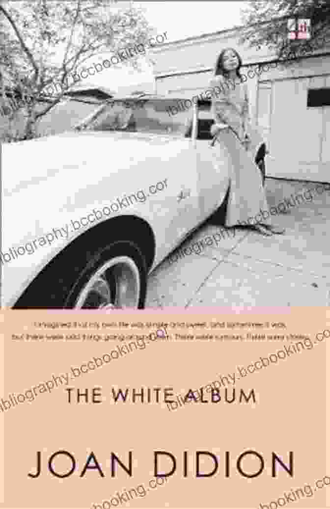 The White Album Essays By Joan Didion The White Album: Essays Joan Didion