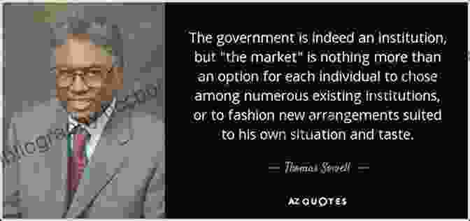 Thomas Sowell Quote On The Market Thomas Sowell Quotes: 75+ Inspiring Quotes By Thomas Sowell The Inordinate Living Economist