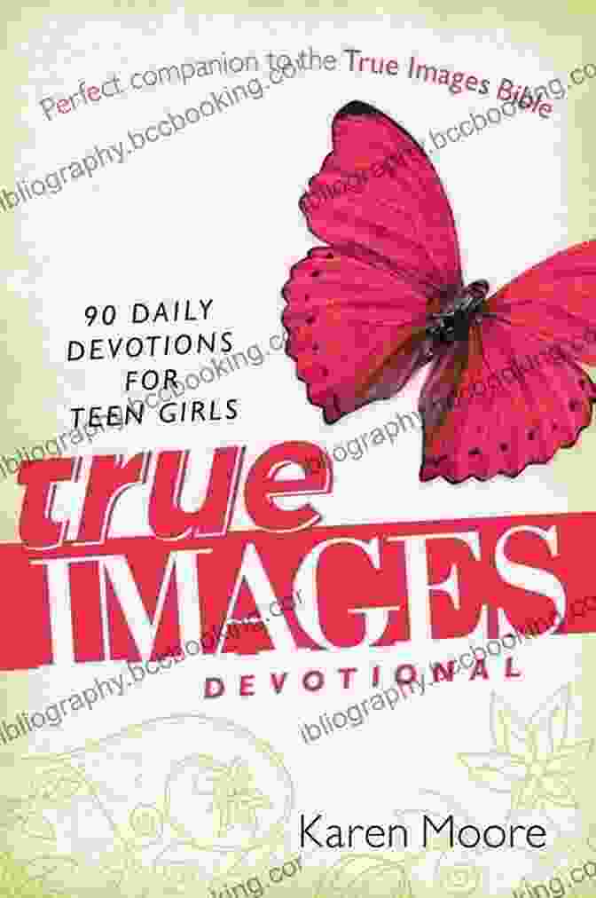 True Images Devotional Book Cover True Images Devotional: 90 Daily Devotions For Teen Girls