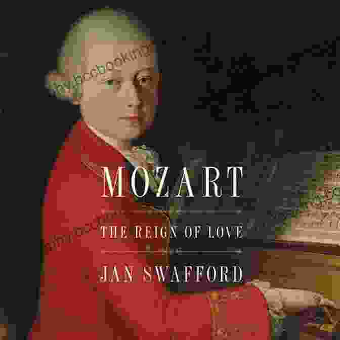 Wolfgang Amadeus Mozart Mozart: The Reign Of Love