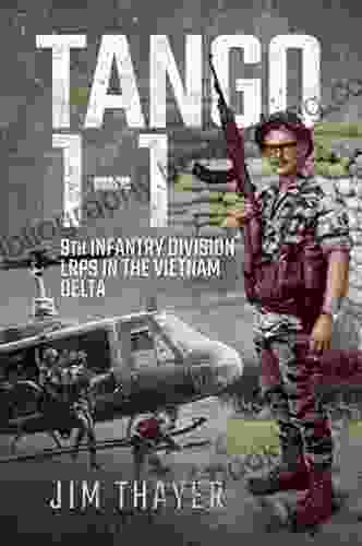 Tango 1 1: 9th Infantry Division LRPs In The Vietnam Delta