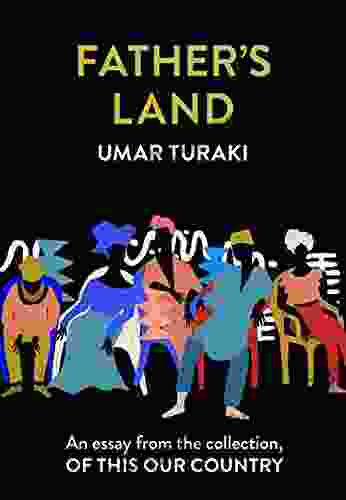 Father S Land: An Essay From The Collection Of This Our Country