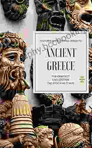 ANCIENT GREECE: The Greatest Civilization (Great World History 6)