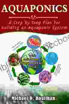 Aquaponics A Step By Step Plan For Building A Aquaponics System (#1)