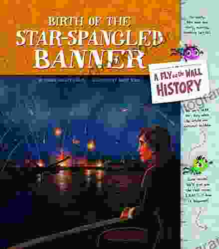 Birth Of The Star Spangled Banner (Fly On The Wall History)