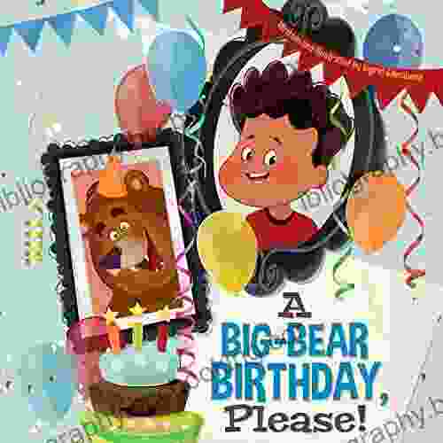 A Big Bear Birthday Please : A Story For Little Boys